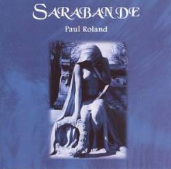 Paul Roland : Sarabande